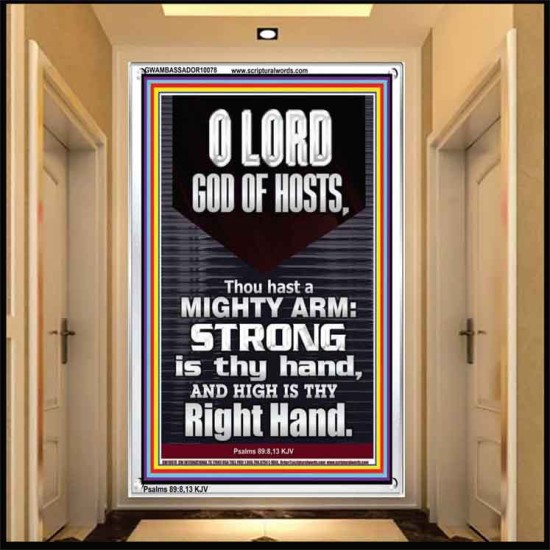 LORD GOD ALMIGHTY THOU HAST A MIGHTY ARM  Hallway Wall Portrait  GWAMBASSADOR10078  