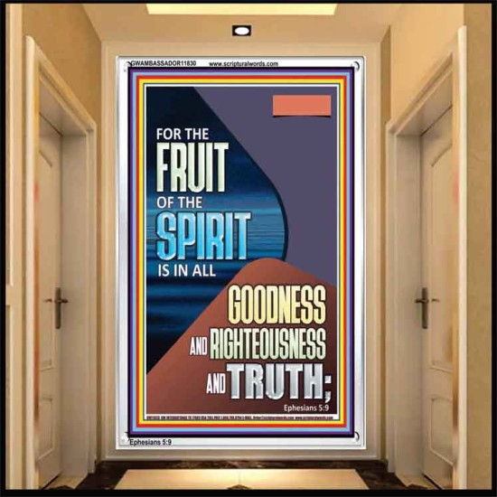 FRUIT OF THE SPIRIT IS IN ALL GOODNESS, RIGHTEOUSNESS AND TRUTH  Custom Contemporary Christian Wall Art  GWAMBASSADOR11830  