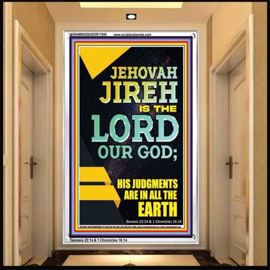 JEHOVAH JIREH HIS JUDGEMENT ARE IN ALL THE EARTH  Custom Wall Décor  GWAMBASSADOR11840  