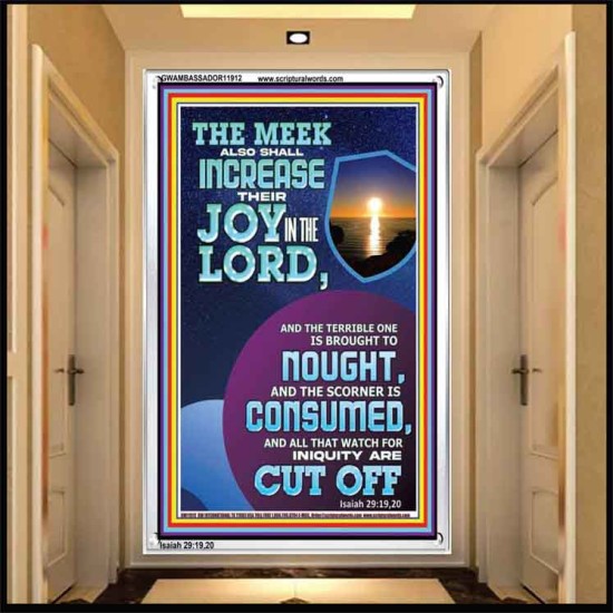 THE JOY OF THE LORD SHALL ABOUND BOUNTIFULLY IN THE MEEK  Righteous Living Christian Picture  GWAMBASSADOR11912  