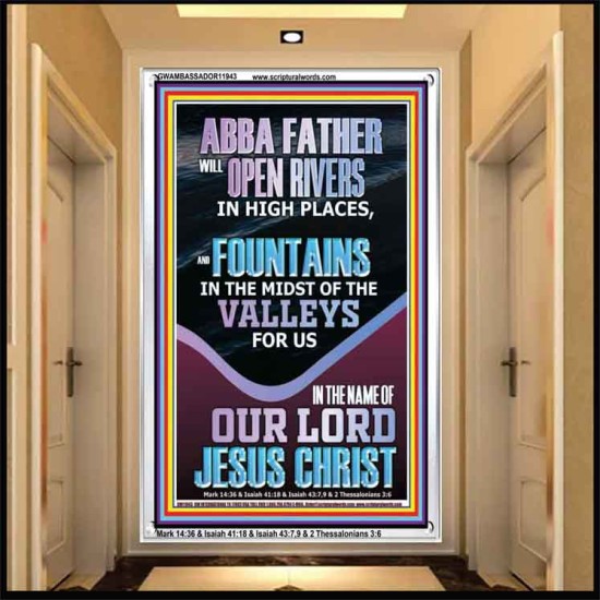ABBA FATHER WILL OPEN RIVERS FOR US IN HIGH PLACES  Sanctuary Wall Portrait  GWAMBASSADOR11943  