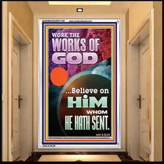 WORK THE WORKS OF GOD  Eternal Power Portrait  GWAMBASSADOR11949  