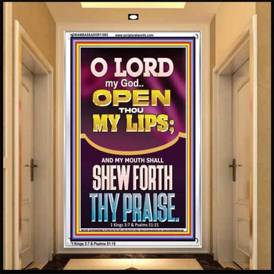 OPEN THOU MY LIPS O LORD MY GOD  Encouraging Bible Verses Portrait  GWAMBASSADOR11993  