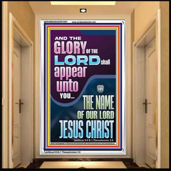 THE GLORY OF THE LORD SHALL APPEAR UNTO YOU  Contemporary Christian Wall Art  GWAMBASSADOR12001  