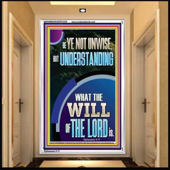 UNDERSTAND WHAT THE WILL OF THE LORD IS  Sanctuary Wall Picture Portrait  GWAMBASSADOR12228  