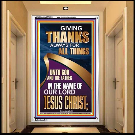 GIVING THANKS ALWAYS FOR ALL THINGS UNTO GOD  Ultimate Inspirational Wall Art Portrait  GWAMBASSADOR12229  