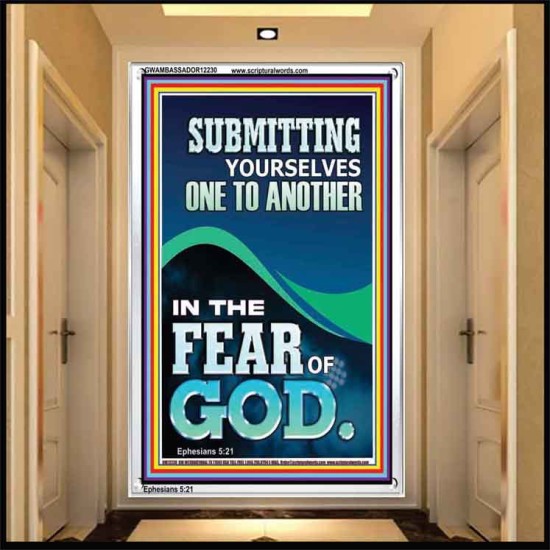 SUBMIT YOURSELVES ONE TO ANOTHER IN THE FEAR OF GOD  Unique Scriptural Portrait  GWAMBASSADOR12230  