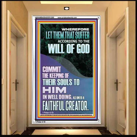 LET THEM THAT SUFFER ACCORDING TO THE WILL OF GOD  Christian Quotes Portrait  GWAMBASSADOR12265  