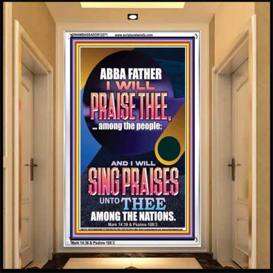 I WILL SING PRAISES UNTO THEE AMONG THE NATIONS  Contemporary Christian Wall Art  GWAMBASSADOR12271  