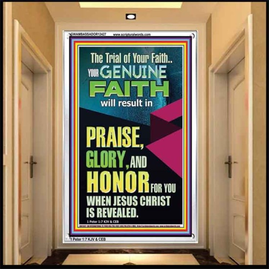 GENUINE FAITH WILL RESULT IN PRAISE GLORY AND HONOR FOR YOU  Unique Power Bible Portrait  GWAMBASSADOR12427  