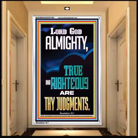 LORD GOD ALMIGHTY TRUE AND RIGHTEOUS ARE THY JUDGMENTS  Ultimate Inspirational Wall Art Portrait  GWAMBASSADOR12661  