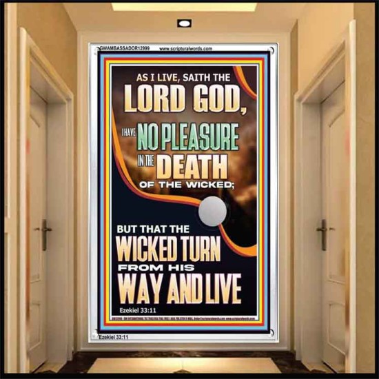 I HAVE NO PLEASURE IN THE DEATH OF THE WICKED  Bible Verses Art Prints  GWAMBASSADOR12999  