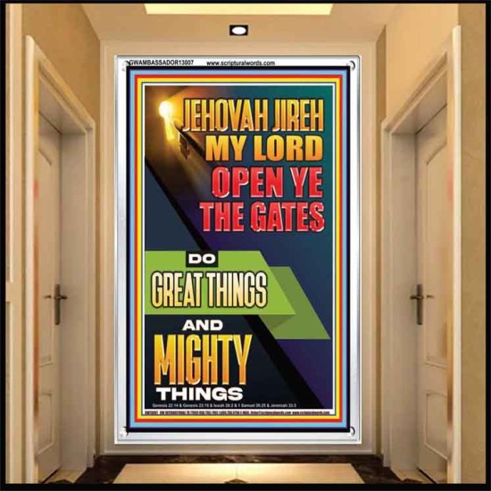 OPEN YE THE GATES DO GREAT AND MIGHTY THINGS JEHOVAH JIREH MY LORD  Scriptural Décor Portrait  GWAMBASSADOR13007  