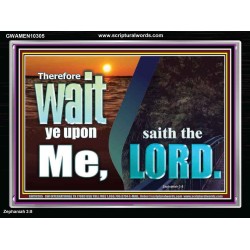 WAIT YE UPON ME SAITH THE LORD  Custom Biblical Paintings  GWAMEN10305  "33x25"