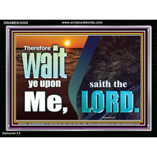 WAIT YE UPON ME SAITH THE LORD  Custom Biblical Paintings  GWAMEN10305  