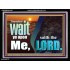 WAIT YE UPON ME SAITH THE LORD  Custom Biblical Paintings  GWAMEN10305  "33x25"