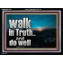 WALK IN TRUTH AND DO WELL  Custom Christian Wall Art  GWAMEN10308  "33x25"