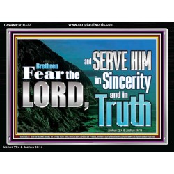 SERVE THE LORD IN SINCERITY AND TRUTH  Custom Inspiration Bible Verse Acrylic Frame  GWAMEN10322  "33x25"
