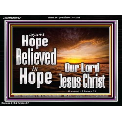 BELIEVED IN HOPE OUR LORD JESUS CHRIST  Unique Bible Verse Acrylic Frame  GWAMEN10324  