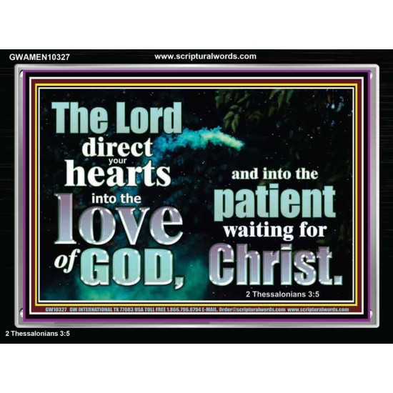 DIRECT YOUR HEARTS INTO THE LOVE OF GOD  Art & Décor Acrylic Frame  GWAMEN10327  