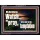 WATCH AND PRAY BRETHREN  Bible Verses Acrylic Frame Art  GWAMEN10335  