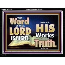 THE WORD OF THE LORD IS ALWAYS RIGHT  Unique Scriptural Picture  GWAMEN10354  "33x25"