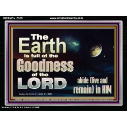 EARTH IS FULL OF GOD GOODNESS ABIDE AND REMAIN IN HIM  Unique Power Bible Picture  GWAMEN10355  "33x25"