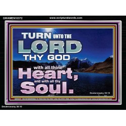 TURN UNTO THE LORD WITH ALL THINE HEART  Unique Scriptural Acrylic Frame  GWAMEN10372  "33x25"