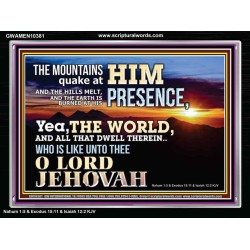 WHO IS LIKE UNTO THEE OUR LORD JEHOVAH  Unique Scriptural Picture  GWAMEN10381  "33x25"