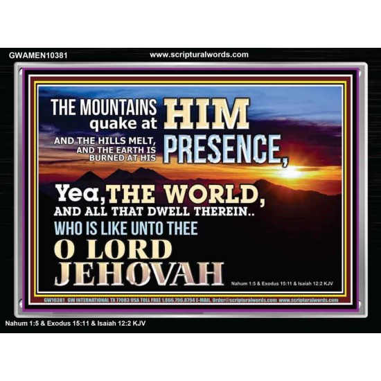 WHO IS LIKE UNTO THEE OUR LORD JEHOVAH  Unique Scriptural Picture  GWAMEN10381  