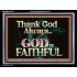 THANK GOD ALWAYS GOD IS FAITHFUL  Scriptures Wall Art  GWAMEN10435  "33x25"