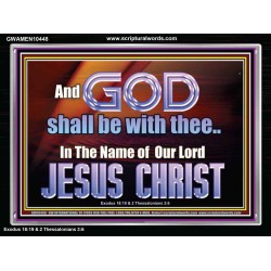 GOD SHALL BE WITH THEE  Bible Verses Acrylic Frame  GWAMEN10448  "33x25"