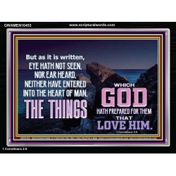 WHAT THE LORD GOD HAS PREPARE FOR THOSE WHO LOVE HIM  Scripture Acrylic Frame Signs  GWAMEN10453  "33x25"
