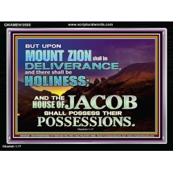 UPON MOUNT ZION SHALL BE DELIVERANCE HOLINESS  Contemporary Christian Art Acrylic Frame  GWAMEN10500  "33x25"