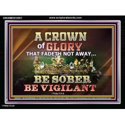 CROWN OF GLORY THAT FADETH NOT BE SOBER BE VIGILANT  Contemporary Christian Paintings Acrylic Frame  GWAMEN10501  "33x25"