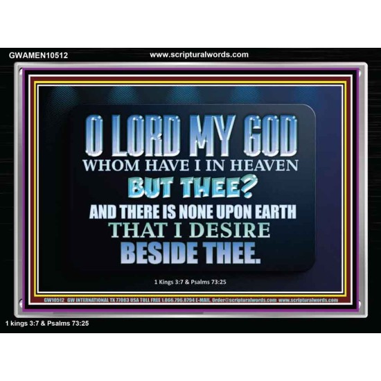 WHOM I HAVE IN HEAVEN BUT THEE O LORD  Bible Verse Acrylic Frame  GWAMEN10512  