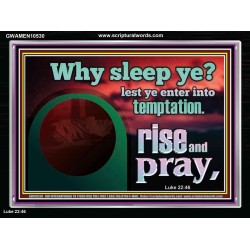 WHY SLEEP YE RISE AND PRAY  Unique Scriptural Acrylic Frame  GWAMEN10530  "33x25"