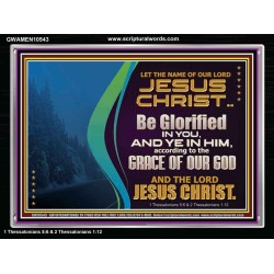 LET THE NAME OF JESUS CHRIST BE GLORIFIED IN YOU  Biblical Paintings  GWAMEN10543  "33x25"
