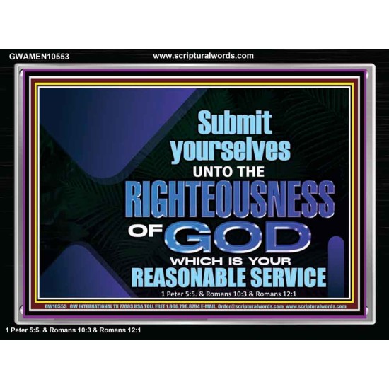 THE RIGHTEOUSNESS OF OUR GOD A REASONABLE SACRIFICE  Encouraging Bible Verses Acrylic Frame  GWAMEN10553  