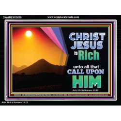 CHRIST JESUS IS RICH TO ALL THAT CALL UPON HIM  Scripture Art Prints Acrylic Frame  GWAMEN10559  "33x25"
