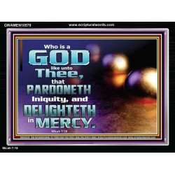JEHOVAH OUR GOD WHO PARDONETH INIQUITIES AND DELIGHTETH IN MERCIES  Scriptural Décor  GWAMEN10578  "33x25"