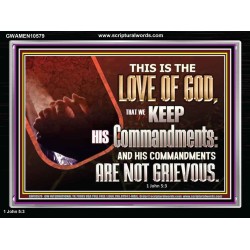 THE LOVE OF GOD IS TO KEEP HIS COMMANDMENTS  Christian Art Acrylic Frame  GWAMEN10579  "33x25"