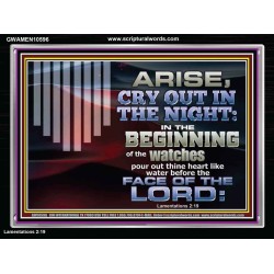 ARISE CRY OUT IN THE NIGHT IN THE BEGINNING OF THE WATCHES  Christian Quotes Acrylic Frame  GWAMEN10596  "33x25"