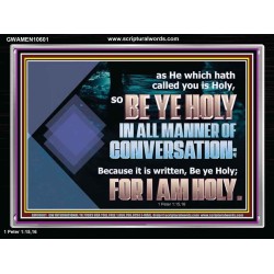 BE YE HOLY IN ALL MANNER OF CONVERSATION  Custom Wall Scripture Art  GWAMEN10601  