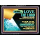 DO YOU LOVE THE LORD WITH ALL YOUR HEART AND SOUL. FEAR HIM  Bible Verse Wall Art  GWAMEN10632  