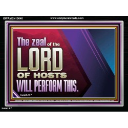 THE ZEAL OF THE LORD OF HOSTS  Printable Bible Verses to Acrylic Frame  GWAMEN10640  "33x25"