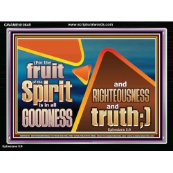 FRUIT OF THE SPIRIT IS IN ALL GOODNESS RIGHTEOUSNESS AND TRUTH  Eternal Power Picture  GWAMEN10649  "33x25"