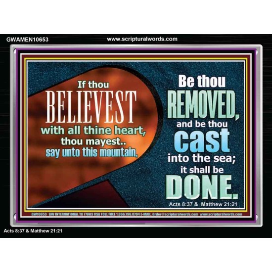 THIS MOUNTAIN BE THOU REMOVED AND BE CAST INTO THE SEA  Ultimate Inspirational Wall Art Acrylic Frame  GWAMEN10653  