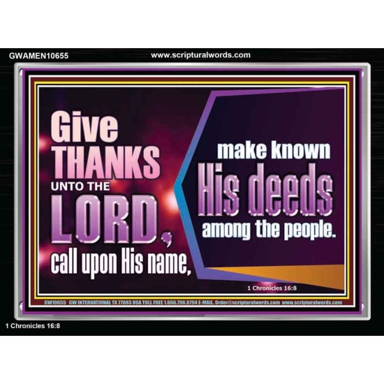 THROUGH THANKSGIVING MAKE KNOWN HIS DEEDS AMONG THE PEOPLE  Unique Power Bible Acrylic Frame  GWAMEN10655  