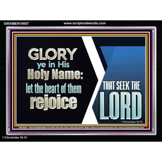 THE HEART OF THEM THAT SEEK THE LORD REJOICE  Righteous Living Christian Acrylic Frame  GWAMEN10657  